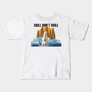 Chill Don't Drill (black text) Kids T-Shirt